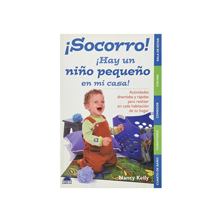 Socorro. Hay un niño pequeño en mi casa
